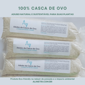 Adubo da Casca de ovo para plantas, higienizado e triturado – 120g